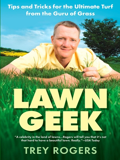 Title details for Lawn Geek by Trey Rogers - Wait list
